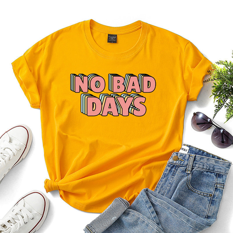 Fashion No Bad Days T-Shirts
